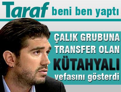 RASİM OZAN KÜTAHYALI - Rasim Ozan Kütahyalı: Taraf beni  ben yapan gazetedir