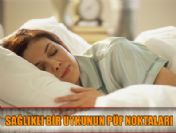 Sağlıklı bir uykunun püf noktaları