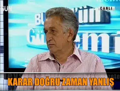 KAYASU - YSK'nın kararı çok doğru ama zaman yanlış