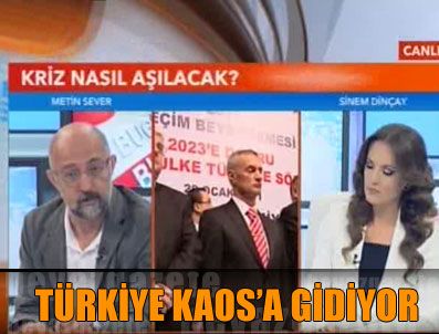 SABAH GAZETESI - Türkiye derinleşen bir kaos içerisine doğru gidiyor