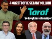 Öcalan 4 gazeteciye selam yolladı