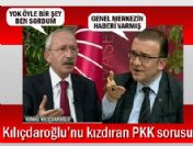 Kılıçdaroğlu'nu kızdıran PKK sorusu