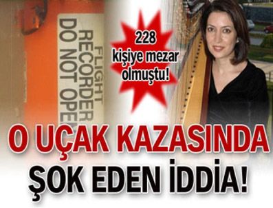 CEREN NECIPOĞLU - O uçak kazasında şok eden iddia