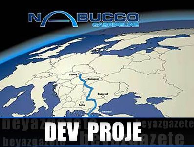NABUCCO PROJESI - Dev Proje NABUCCO Türk Mühendislik Teknolojileriyle Yönetilecek