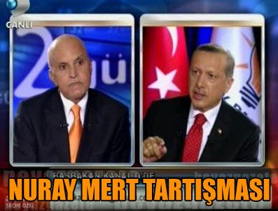 ABBAS GÜÇLÜ - Başbakan Erdoğan'dan Nuray Mert'e yanıt