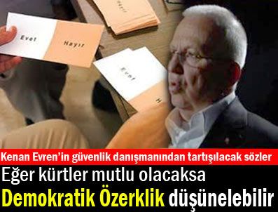 ECE ÜNER - Bu sözler çok tartışılır: 'Kürtlere Özerlik' düşünelebilir
