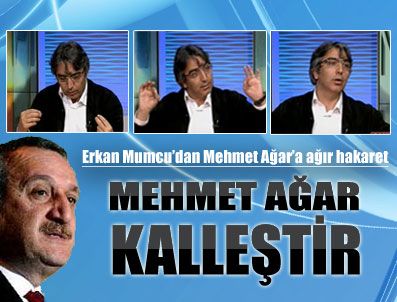 ERKAN MUMCU - Erkan Mumcu'dan Ağar'a ağır hakaret