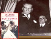 Atatürk'e 'Kemal' diyen tek adam: Nuri Conker