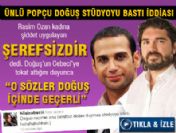 Popçu Doğuş stüdyoyu bastı