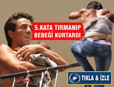 5. kata tırmanıp bebeği kurtardı