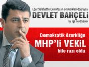 MHP'li vekil bile özerkliğe ikna oldu