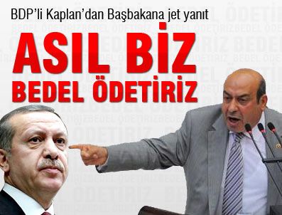 HASIP KAPLAN - BDP'li Hasip Kaplan'dan Erdoğan'a jet yanıt