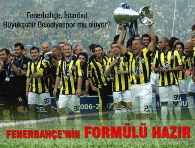 Fenerbahçe'nin formülü hazır