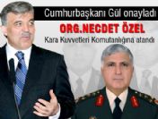 Cumhurbaşkanı Gül, Org. Necdet Özel'in K.K.K. Komutanlığına atanmasına onay verdi