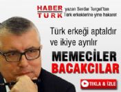 Serdar Turgut'tan Türk erkeğine yine hakaret