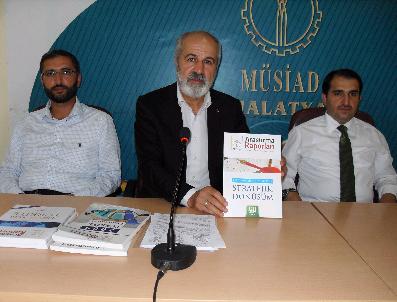 TÜRKIYE EKONOMISI - Müsiad Malatya Şube Başkanı Namık Şahin: