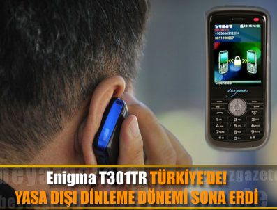 TALHA TURHAL - Enigma T301TR ile yasa dışı dinlemeye son