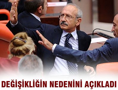 Kılıçdaroğlu değişikliğin nedenini açıkladı