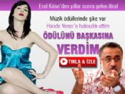 Erol Köse'den yıllar sonra gelen Hande Yener itirafı