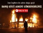 İran'dan İngiltere'ye barış gücü çağrısı