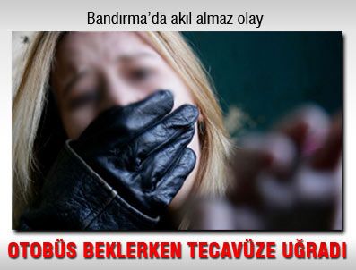 Otobüs beklerken tecavüze uğradı