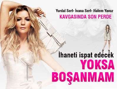 İVANA SERT - İvana Yurdal'ın abisi devreye girdi: Konuşma Hatem