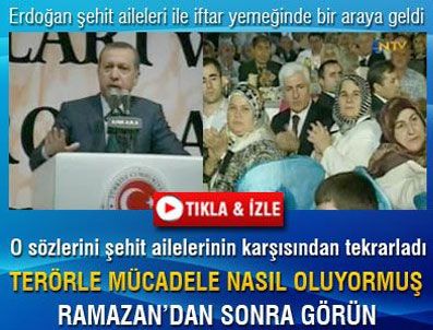 Erdoğan şehit aileleri iftar yemeğinde konuştu