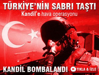 Kandil'e hava harekatı (Kamplar bombalandı)