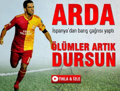 Arda Turan İspanya'dan barış çağrısı yaptı