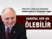 Haberal her an ölebilir