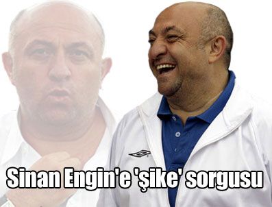 SİNAN ENGİN - Sinan Engin şike'den ifade veriyor