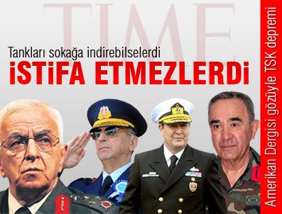 Tankları sokağa indirebilselerdi istifa etmezlerdi