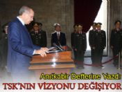 Erdoğan: TSK'nın vizyonu değişiyor