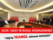 ''YAŞ'ta teamül dönemi bitmiştir''