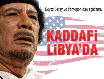 EL ARABIYA - ABD: Kaddafi Libya'da