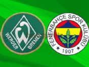 Fenerbahçe Werder Bremen hazırlık maçı