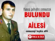 Adli Tıp dün bulunan cesedin şehit Erhan Ar'a ait olduğunu tespit ett