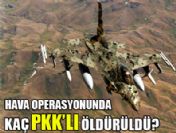Hava operasyonunda kaç PKK'lı öldürüldü