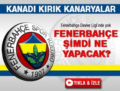 LUGANO - Fenerbahçe şimdi ne yapacak?