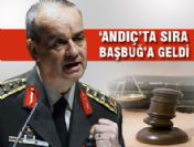 'Andıç'ta sıra Başbuğ'a geliyor