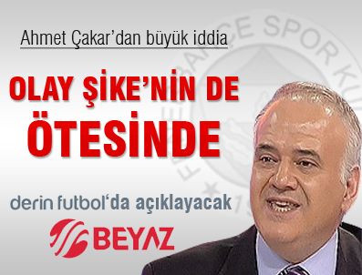 Ahmet Çakar'dan korkunç iddia