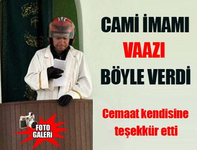 Vaazı kask ve eldivenle verdi