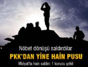 Nöbetten döndükleri sırada ateş açtılar