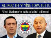 Nihat Özdemir`in İstifası Kabul Edilmedi