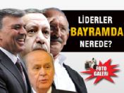 Liderler bayramda nerede olacak?
