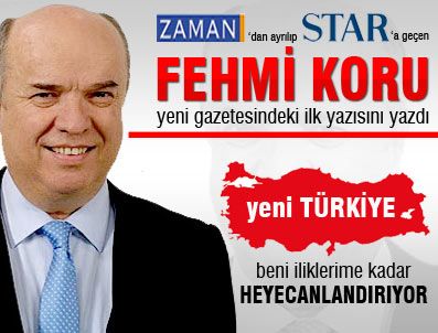 FEHMI KORU - Fehmi Koru'nun Star Gazetesi'nde ki ilk yazısı