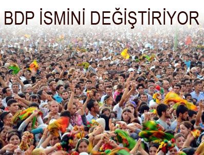 BDP ismini değiştirecek