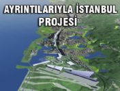 İşte ayrıntılarıyla İstanbul Projesi