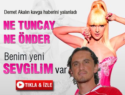 TUNCAY ŞANLI - Demet Akalın yeni aşka yelken açtı
