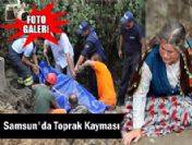 Samsun'da Toprak Kayması: 2 Ölü